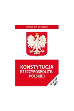 KONSTYTUCJA RZECZYPOSPOLITEJ POLSKIEJ 2018