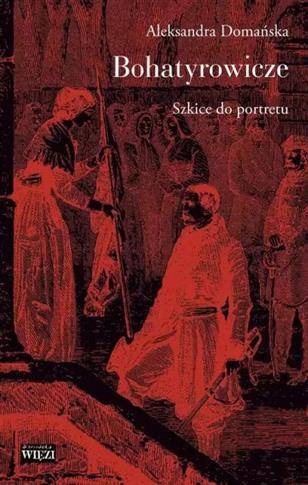 BOHATYROWICZE. SZKICE DO PORTRETU