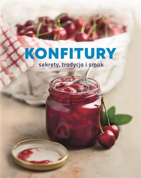 KONFITURY. SEKRETY, TRADYCJA I SMAK