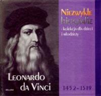 Leonardo da Vinci 1452-1519. Niezwykłe biografie