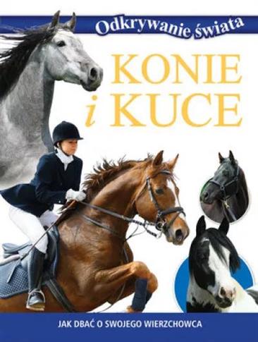 Konie i kuce. Odkrywanie świata