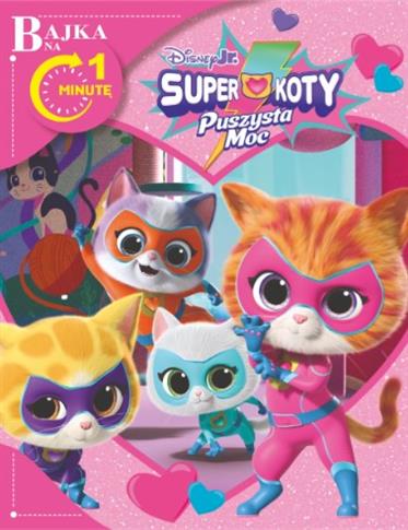 BAJKA NA 1 MINUTĘ. DISNEY JUNIOR SUPERKOTY PUSZYST