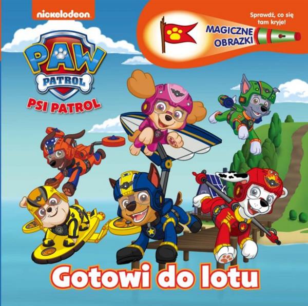 PSI PATROL. MAGICZNE OBRAZKI. GOTOWI DO LOTU