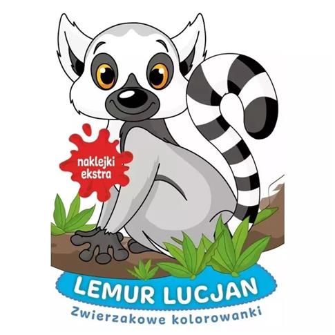 LEMUR LUCJAN. ZWIERZAKOWE KOLOROWANKI Z NAKLEJKAMI