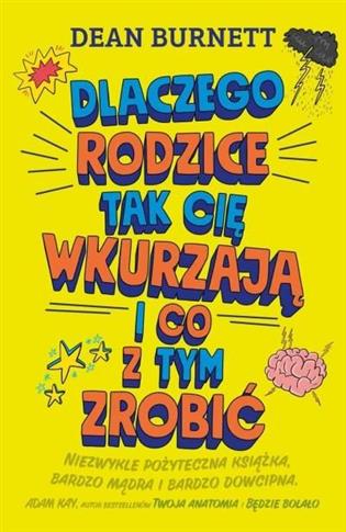 Dlaczego rodzice tak cię wkurzają  i co z tym zrob
