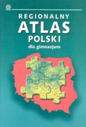 REGIONALNY ATLAS POLSKI DLA GIMNAZJUM