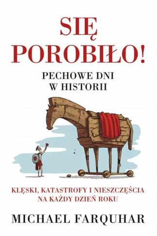 Się porobiło! Pechowe dni w historii. Klęski, kata