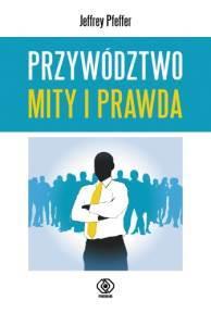 PRZYWÓDZTWO.MITY I PRAWDA