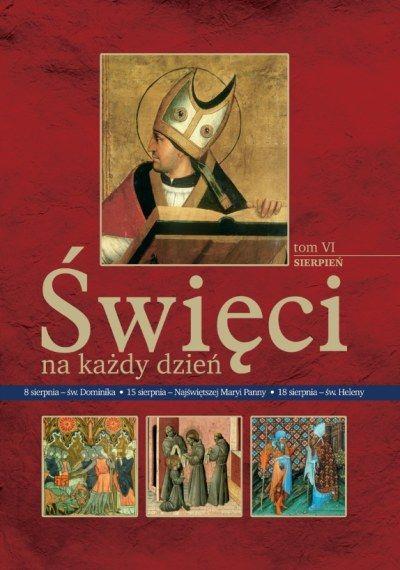 ŚWIĘCI NA KAŻDY DZIEŃ. TOM VI: SIERPIEŃ + MEDALIK