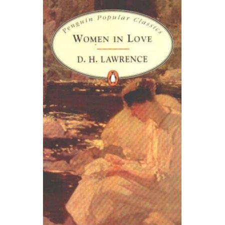 WOMEN IN LOVE - D. H. LAWRENCE