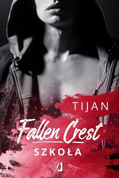 FALLEN CREST. TOM 3. SZKOŁA