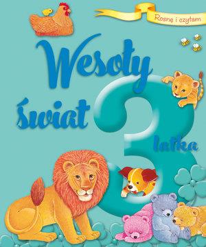 ROSNĘ I CZYTAM. WESOŁY ŚWIAT 3-LATKA