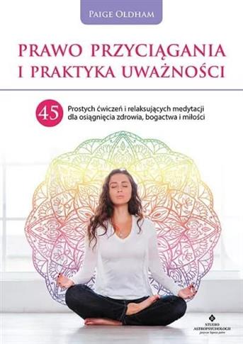 PRAWO PRZYCIĄGANIA I PRAKTYKA UWAŻNOŚCI