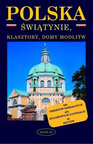 Polska. Świątynie, klasztory i domy modlitwy