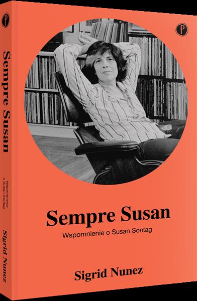 SEMPRE SUSAN. WSPOMNIENIE O SUSAN SONTAG