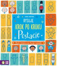 RYSUJĘ KROK PO KROKU. POSTACIE 9788380732445