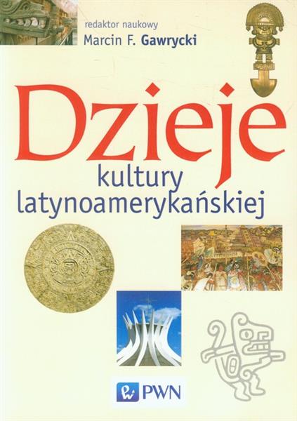 DZIEJE KULTURY LATYNOAMERYKAŃSKIEJ