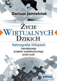 ŻYCIE WIRTUALNYCH DZIKICH. NETNOGRAFIA WIKIPEDII