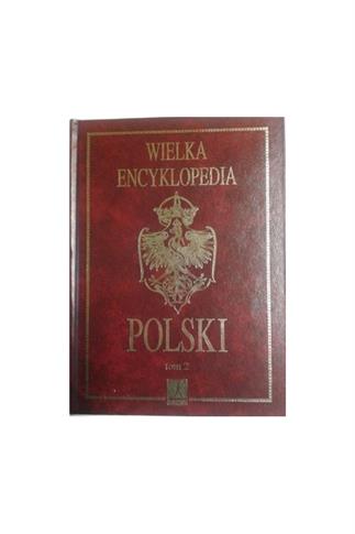 Wielka encyklopedia Polski tom 1