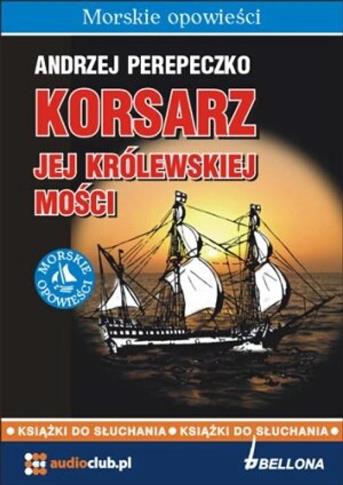 Korsarz Jej Królewskiej Mości (książka audio)