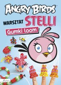 ANGRY BIRDS STELLA. WARSZAT STELLI. GUMKI LOOM