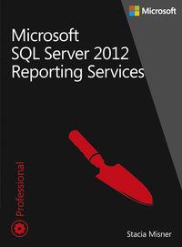 MICROSOFT SQL SERVER 2012. REPORTING SERVICES