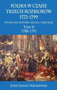 POLSKA W CZASIE TRZECH ROZBIORÓW 1772-1799. TOM 2.