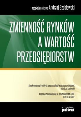 ZMIENNOŚĆ RYNKÓW A WARTOŚĆ PRZEDSIĘBIORSTW