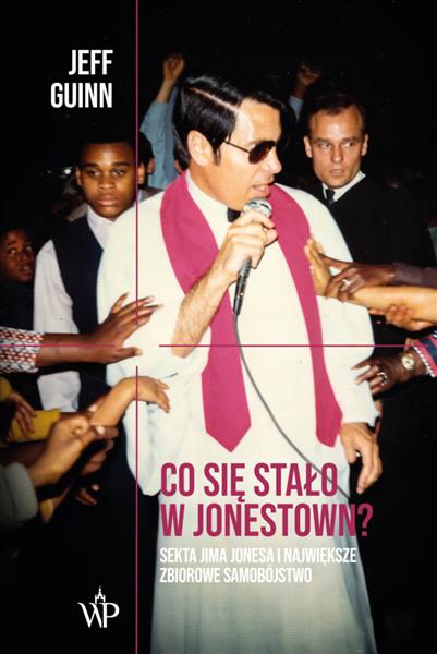 CO SIĘ STAŁO W JONESTOWN? SEKTA JIMA JONESA I ?