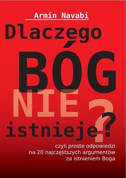 DLACZEGO BÓG NIE ISTNIEJE, CZYLI PROSTE ODPOWIEDZI