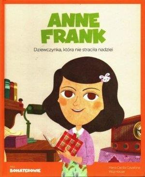 Moi Bohaterowie Anne Frank