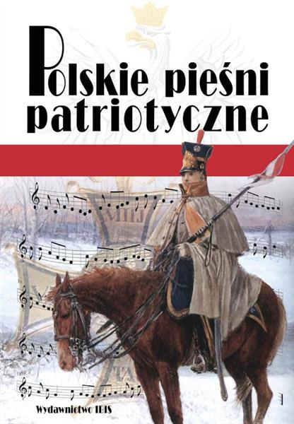 POLSKIE PIEŚNI PATRIOTYCZNE