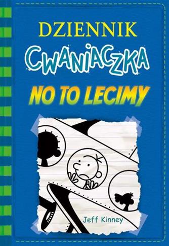 DZIENNIK CWANIACZKA. TOM 12. NO TO LECIMY