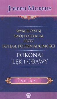 POKONAJ LĘK I OBAWY WYKORZYSTAJ SWÓJ ...