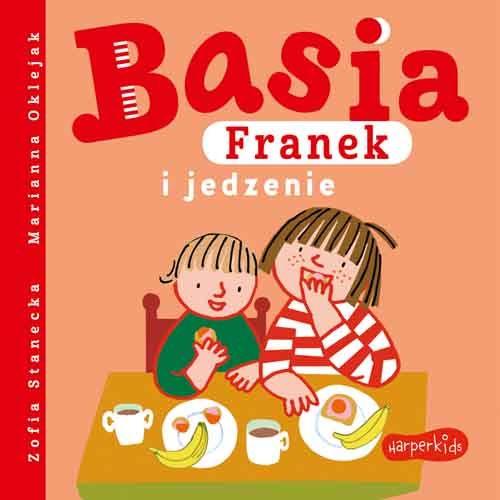 BASIA FRANEK I JEDZENIE