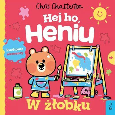HEJ HO, HENIU! W ŻŁOBKU