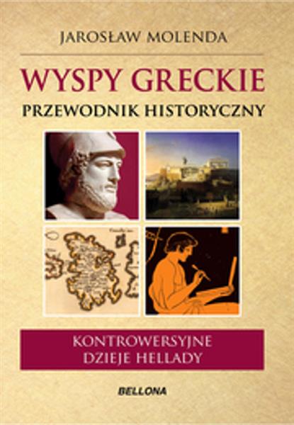 WYSPY GRECKIE. PRZEWODNIK HISTORYCZNY