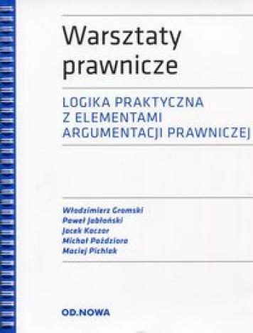 WARSZTATY PRAWNICZE LOGIKA PRAKTYCZNA Z EL..outlet-7954