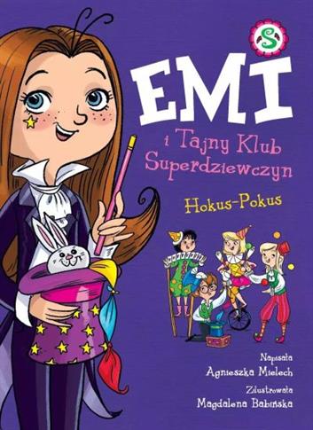 EMI I TAJNY KLUB SUPERDZIEWCZYN. TOM 9. HOKUS-POKU