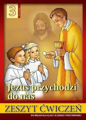 RELIGIA SP 3 ĆW JEZUS PRZYCHODZI DO NAS WDS