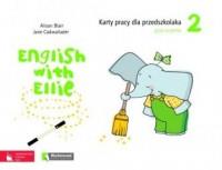 ENGLISH WITH ELLIE 2. KARTY PRACY DLA PRZEDSZKOLAK