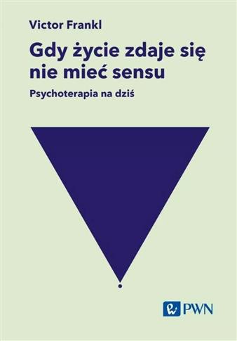 Gdy życie zdaje się nie mieć sensu. Psychoterapia