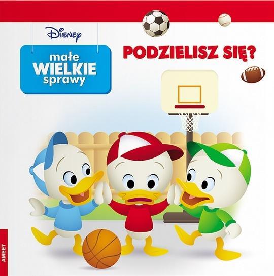 DISNEY. MAŁE WIELKIE SPRAWY PODZIELISZ SIĘ?
