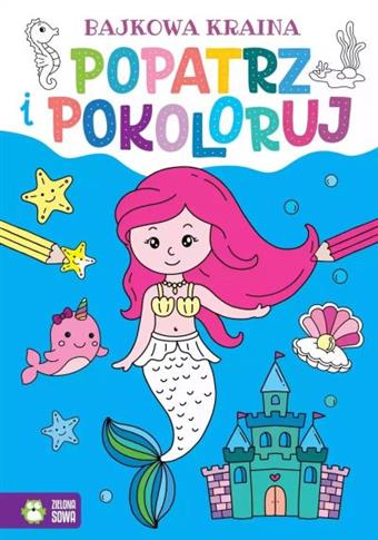 POPATRZ I POKOLORUJ. BAJKOWA KRAINA