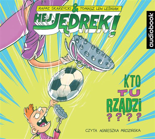 HEJ, JĘDREK! KTO TU RZĄDZI? AUDIOBOOK