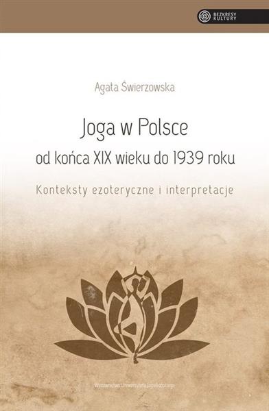 JOGA W POLSCE OD KOŃCA XIX WIEKU DO 1939 ROKU