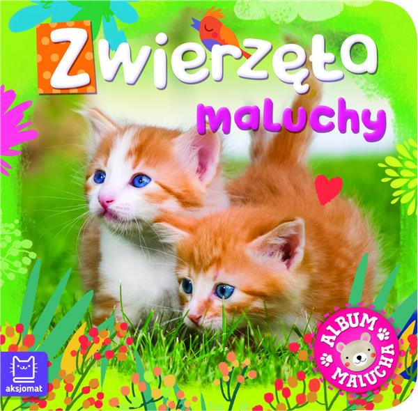 ALBUM MALUCHA. ZWIERZĘTA MALUCHY