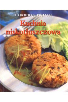 Kuchnia niskotłuszczowa. Z kuchennej półeczki