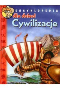 Encyklopedia dla dzieci. Cywilizacje