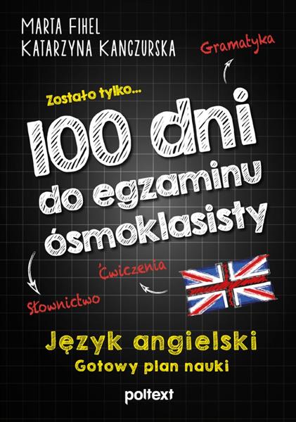 100 DNI DO EGZAMINU ÓSMOKLASISTY. GOTOWY PLAN....